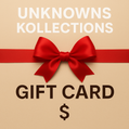 UnknownsKollection Gift Card
